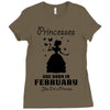 Princesses Are Born In February Ladies Fitted T-Shirt