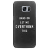Hang On Let Me Overthink This Samsung Galaxy S7 Edge