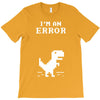 I'm an Error T-Shirt