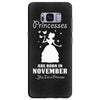 Princesses Are Born In November Samsung Galaxy S8 Plus