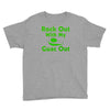 rock out with my guac out Youth Tee