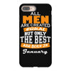 all men are created equal but only the best are born in january iPhone 8 Plus