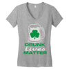 drunk lives matter Women's V-Neck T-Shirt