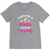 feed me a pizza and tell me i'm pretty V-Neck Tee