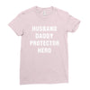 Husband Daddy Protector Hero Ladies Fitted T-Shirt