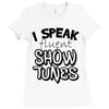 I Speak Fluent Show Tunes Ladies Fitted T-Shirt