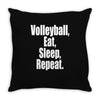 EAT, SLEEP, VOLLEYBALL, REPEAT Throw Pillow