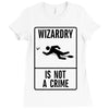 wizardry is not a crime Ladies Fitted T-Shirt