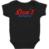 Don't Bother Me Baby Bodysuit