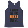 i fuck on the first date Tank Top
