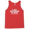 awesome in bed Tank Top