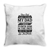 Dear Dad Thanks for Being My Dad Throw Pillow