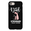 My Dad is Stronger Than Yours iPhone 8
