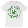 don't worry be happy T-Shirt
