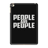 people are people iPad Mini 4