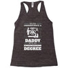 Never Underestimate A Daddy With An Engineering Degree Racerback Tank