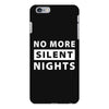 No More Silent Nights iPhone 6 Plus/6s Plus Case