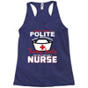 I Was One A Polite Well Mannered Young Lady And Then I Became A Nurse Racerback Tank