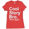 cool story bro, tell it again Ladies Fitted T-Shirt