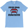 feeling fangtastic T-Shirt
