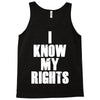 i know my rights Tank Top