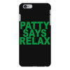 patty says relax iPhone 6 Plus/6s Plus Case