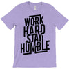 Work Hard, Stay Humble T-Shirt