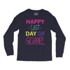 happy laft day of school Long Sleeve Shirts