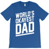 world's okayest dad funny T-Shirt