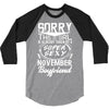 This Girl Is Taken By A Super Sexy November Boyfriend 3/4 Sleeve Shirt