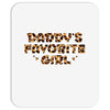 Daddy's Favorite Girl Mousepad