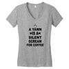 a yawn is a silent scream for coffeee Women's V-Neck T-Shirt