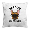 pardon my french Throw Pillow