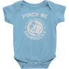 pinch me shamrocks Baby Onesie