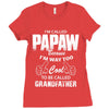 I'm Called Papaw Because I'm Way Too Cool To Be Called Grandfather Ladies Fitted T-Shirt