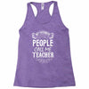 My Favorite People Call Me Teacher Racerback Tank
