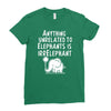 anything unrelated to elephants is irrelephant Ladies Fitted T-Shirt