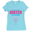 Have No Fear Sister Is Here Ladies Fitted T-Shirt