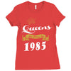 queens are born in 1985 Ladies Fitted T-Shirt