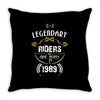 legendary riders are born in 1989 Throw Pillow