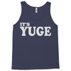 it's yuge huge Tank Top