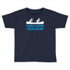 paddle faster i hear banjos Toddler T-shirt