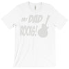 my dad rocks T-Shirt
