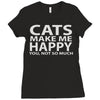 cats make me happy you, not so much Ladies Fitted T-Shirt