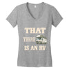 that there is an rv funny tee Women's V-Neck T-Shirt