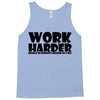 work harder Tank Top