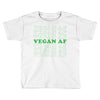Vegan Af Toddler T-shirt