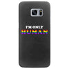 I'm Only Human Samsung Galaxy S7 Edge