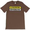 warning offensive mens funny T-Shirt