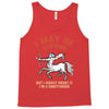 i may be wrong but i highly doubt it i'm a sagittarius Tank Top